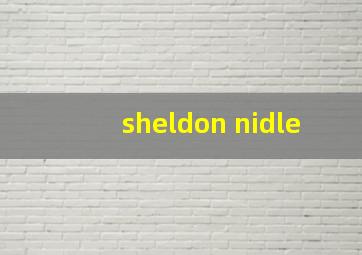 sheldon nidle